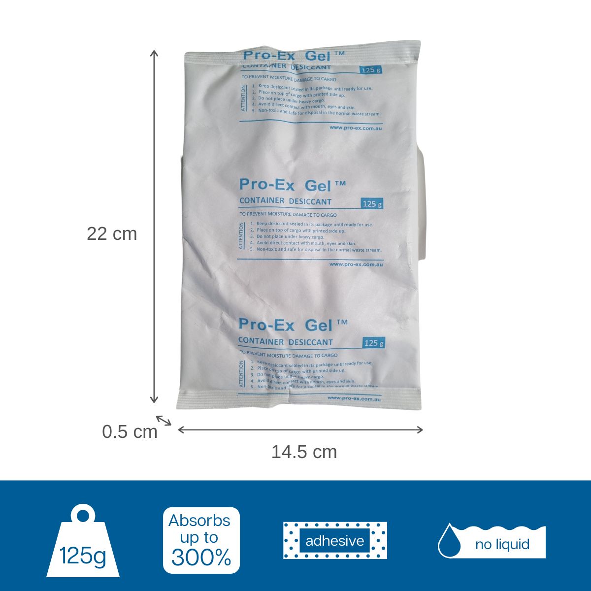 The 125g Pro-Ex Gel Pouch absorbs up to 3 times its weight in moisture.